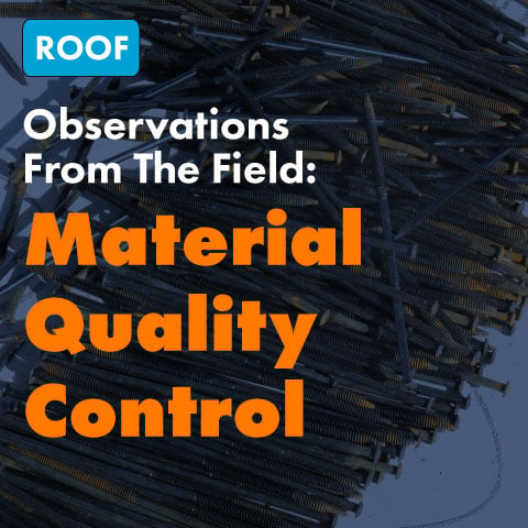 Observation From The Field: Material Quality Control