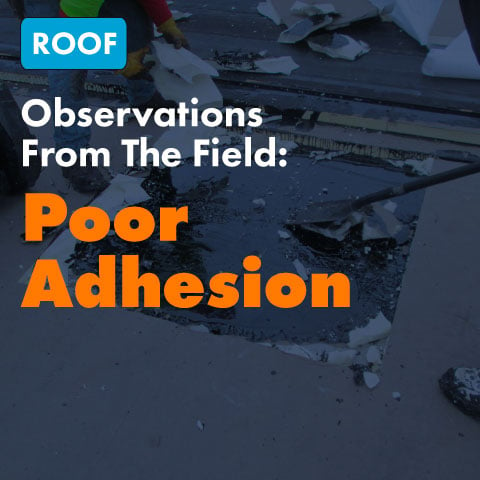 Observation From The Field: Poor Adhesion