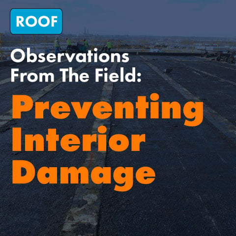 Observation From The Field: Preventing Interior Damage