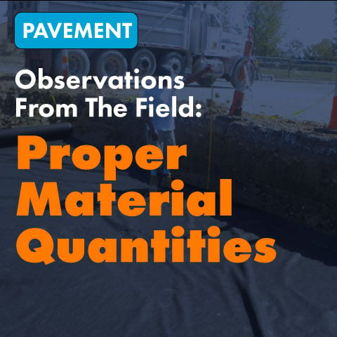 Observations From The Field: Proper Material Quantities