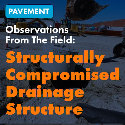 Observations From The Field: Structurally Compromised Drainage Structure